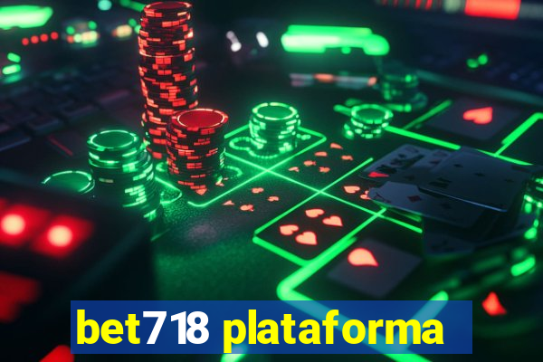 bet718 plataforma